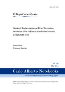 Workers’ Replacements and Firms’ Innovation Dynamics: New Evidence from Italian Matched Longitudinal Data Elena Grinzaa,∗, Francesco Quatrarob,c a  Department of Economics, Management, and Quantitative Methods, Un