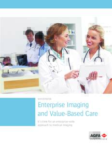 WHITEPAPER  WHITEPAPER Enterprise Imaging and Value-Based Care