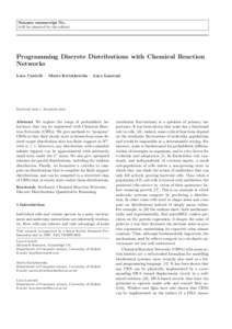 Noname manuscript No. (will be inserted by the editor) Programming Discrete Distributions with Chemical Reaction Networks Luca Cardelli · Marta Kwiatkowska · Luca Laurenti