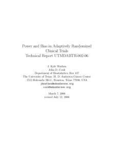 Power and Bias in Adaptively Randomized Clinical Trials Technical Report UTMDABTRJ. Kyle Wathen John D. Cook Department of Biostatistics, Box 447