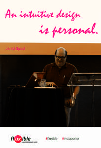 An intuitive design  is personal. Jared Spool