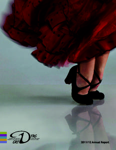 [removed]Annual Report  DANCER TRANSITION RESOURCE CENTRE Cover: Flamenco dancer Susan Walker. Photo by Aleksandar Antonijevic.