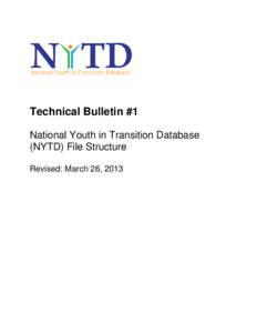Technical Bulletin #1 - National Youth in Transition Database (NYTD) - File Structure