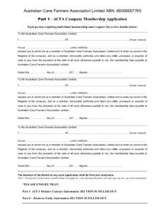 Australian Cane Farmers Association Limited ABN: [removed]Part 1 – ACFA Company Membership Application Each person requiring individual membership must register his or her details below: To the Australian Cane Farme