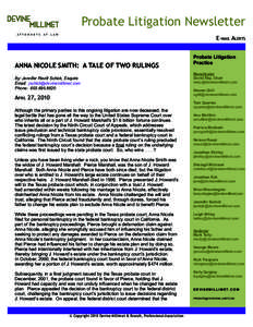 Probate Litigation Newsletter E-mail Alerts Anna Nicole Smith: A Tale Of Two Rulings By: Jennifer Revitt Schick, Esquire	 Email: [removed]