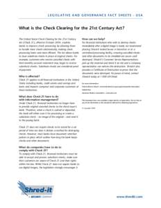 Legislative and governance Fact sheets - usA  What is the Check Clearing for the 21st Century Act? The United States Check Clearing for the 21st Century Act (Check 21), effective October 2004, enables banks to improve ch