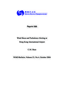 Reprint 566  Wind Shear and Turbulence Alerting at Hong Kong International Airport  C.M. Shun