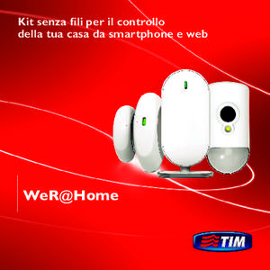 Kit senza fili per il controllo della tua casa da smartphone e web WeR@Home  Contenuto della confezione