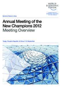 Summer Davos in Asia  Annual Meeting of the New Champions 2012 Meeting Overview Tianjin, People’s Republic of China[removed]September