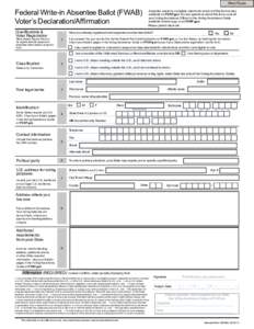 Print Form  Federal Write-in Absentee Ballot (FWAB) Voter’s Declaration/Affirmation Qualifications & Voter Registration