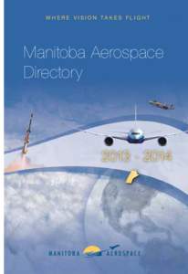 WHERE VISION TAKES FLIGHT  Manitoba Aerospace Directory[removed]