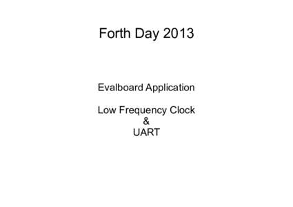 Forth DayEvalboard Application Low Frequency Clock & UART