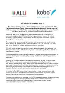 FOR IMMEDIATE RELEASE – The Alliance of Independent Authors (ALLi) announces the global launch of the Opening Up to Indie Authors Guidebook & Campaign with Kobo Writing Life (KWL). With sponsorship from Kobo W