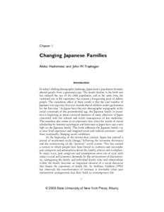 Chapter 1  Changing Japanese Families Akiko Hashimoto and John W. Traphagan  Introduction