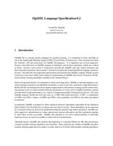 OptiML Language Specification 0.2 Arvind K. Sujeeth Stanford University   1