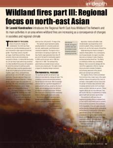 in depth  Wildland ﬁres part III: Regional focus on north-east Asian Dr Leonid Kondrashov introduces the Regional North East Asia Wildland Fire Network and its main activities in an area where wildland fires are increa