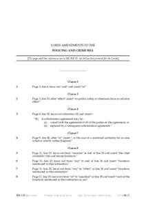 LORDS AMENDMENTS TO THE POLICING AND CRIME BILL [The page and line references are to HL Bill 55, the bill as first printed for the Lords] Clause 2 1