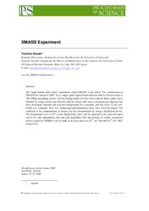 XMASS Experiment Yoichiro Suzuki 1 Kamioka Observatory, Institute for Cosmic Ray Research, the University of Tokyo and, Kamioka Satellite, Institute for the Physcis and Mathematics of the Universe, the University of Toky
