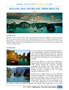 www.JourneyMekong.com  HALONG BAY TOURS DAY TRIPS DELUXE 1 Day  OVERVIEW