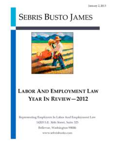 January 2, 2013   SEBRIS BUSTO JAMES   LABOR AND EMPLOYMENT LAW  YEAR IN REVIEW—2012 
