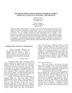 THE APPLICATION OF THE ECOLOGICAL INTERFACE DESIGN APPROACH TO NEONATAL INTENSIVE CARE MEDICINE Thomas D. Sharp Sheet Dynamics, Ltd. Cincinnati, Ohio Arthur J. Helmicki