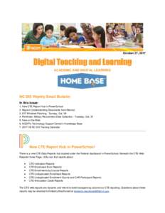 October 27, 2017  Digital Teaching and Learning ACADEMIC AND DIGITAL LEARNING  NC SIS Weekly Email Bulletin