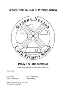 Greens Norton C of E Primary School  Policy for Mathematics ‘In our school everyone can join in with all we offer’ Approved by