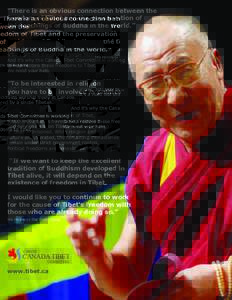 “There is an obvious connection between the freedom of Tibet and the preservation of the teachings of Buddha in the world.” His Holiness the Dalai Lama  Today, 300,000 Buddhists worship freely in Canada.