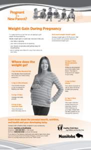 Weight Gain During Pregnancy  It is important to accept that you are going to gain weight during pregnancy. Steady weight gain is a good sign, because it tells you: •	 your baby is growing
