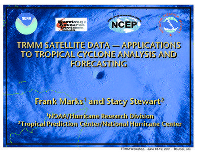 TRMM SATELLITE DATA — APPLICATIONS TO TROPICAL CYCLONE ANALYSIS AND FORECASTING