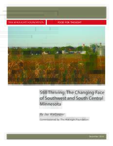 FOOD FOR THOUGHT  Still Thriving: The Changing Face of Southwest and South Central Minnesota By Jay Walljasper