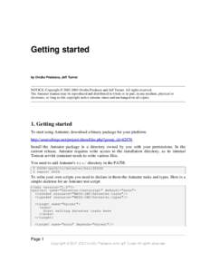 Getting started  by Ovidiu Predescu, Jeff Turner NOTICE: Copyright © Ovidiu Predescu and Jeff Turner. All rights reserved. The Anteater manual may be reproduced and distributed in whole or in part, in any medi