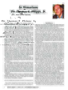 In Memoriam: Dr. Thomas E. Phipps, Jr. ur colleague, the brilliant Dr. Thomas Phipps, Jr., passed away on July 11, 2016 at the age of 91. During World War II, Phipps worked in P.M. Morse’s