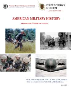 AMERICAN MILITARY HISTORY A RESOURCE FOR TEACHERS AND STUDENTS PAUL HERBERT & MICHAEL P. NOONAN, EDITORS WITH AN INTRODUCTION BY WALTER A. MCDOUGALL AUGUST 2013