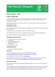 Business Bulletin – Travel Friday 1 August 2014 The aim of this Business Bulletin is to provide you with information about the expected impact on transport networks as a result of planned activities during Glasgow 2014