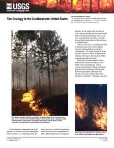 Fire Ecology in the Southeastern United States  For more information, contact: U.S. Geological Survey/National Wetlands Research Center, 700 Cajundome Blvd., Lafayette, LA 70506; [removed]; Fax: [removed]; http://w