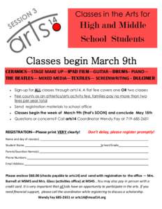 Classes in the Arts for  High and Middle School Students  Classes begin March 9th