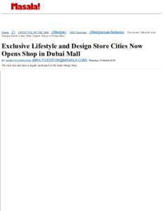 Home  (/) LIFESTYLE IN THE UAE  (/lifestyle) Design Store Cities Now Opens Shop in Dubai Mall UAE Features   (/lifestyle/uae­features) Exclusive Lifestyle and