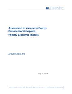 Assessment of Vancouver Energy Socioeconomic Impacts: Primary Economic Impacts Analysis Group, Inc.