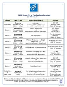 2016 University of Pinellas Park Schedule City of Pinellas Park Class #  Date & Time