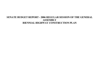 SENATE BUDGET REPORT[removed]REGULAR SESSION OF THE GENERAL ASSEMBLY BIENNIAL HIGHWAY CONSTRUCTION PLAN 03[removed]:40 PM