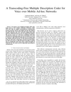 A Transcoding-Free Multiple Description Coder for Voice over Mobile Ad-hoc Networks Jagadeesh Balam∗ and Jerry D. Gibson† ∗  Ditech Networks, Mopuntain View, CA 94043