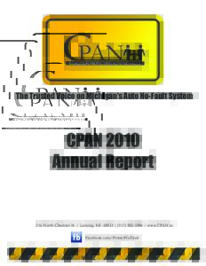 The Trusted Voice on Michigan’s Auto No-Fault System  CPAN 2010 Annual Report  216 North Chestnut St. | Lansing, MI 48933 | ( | www.CPAN.us