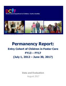 Picture Source: KVC Health Systems http://www.kvc.org/  Permanency Report: Entry Cohort of Children in Foster Care FY13 – FY17 (July 1, 2012 – June 30, 2017)
