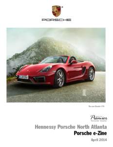 The new Boxster GTS  Hennessy Porsche North Atlanta Porsche e-Zine April 2014