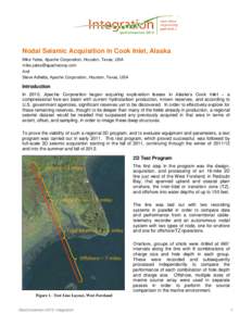 Nodal Seismic Acquisition in Cook Inlet, Alaska Mike Yates, Apache Corporation, Houston, Texas, USA [removed] And Steve Adiletta, Apache Corporation, Houston, Texas, USA
