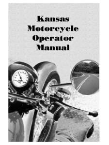 PREFACE  Operating a motorcycle safely in trafﬁc requires special skills and knowledge. The Motorcycle Safety Foundation (MSF) has made this manual