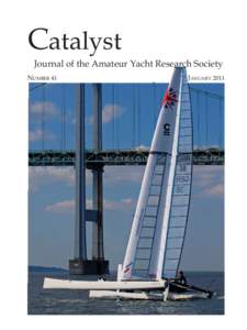 Catalyst Journal of the Amateur Yacht Research Society NUMBER 41 JANUARY 2011