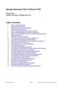 Hexago Gateway6 Client Software FAQ Version 0v4 Author: Karl Auer, IPv6Now Pty Ltd Table of Contents 1