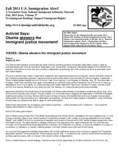 Fall 2011 U.S. Immigration Alert! A Newsletter from National Immigrant Solidarity Network Fall, 2011 Issue, Volume 37 No Immigrant Bashing! Support Immigrant Rights!  http://www.ImmigrantSolidarity.org